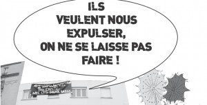 Ils veulent nous expulser, on ne se laisse pas faire !